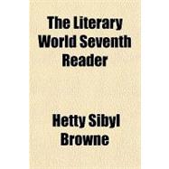 The Literary World Seventh Reader