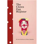 The Clown Egg Register (Funny Book, Book About Clowns, Quirky Books)