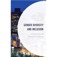 Gender Diversity and Inclusion Contemporary and Historical Perspectives