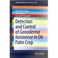 Detection and Control of Ganoderma Boninense in Oil Palm Crop
