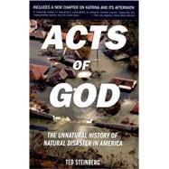 Acts of God The Unnatural History of Natural Disaster in America