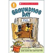 Scholastic Reader Level 1: Groundhog Day