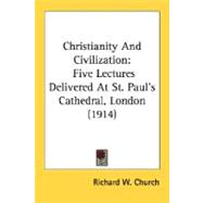 Christianity and Civilization : Five Lectures Delivered at St. Paul's Cathedral, London (1914)