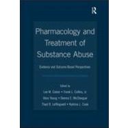 Pharmacology and Treatment of Substance Abuse: Evidence and Outcome Based Perspectives