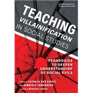 Teaching Villainification in Social Studies: Pedagogies to Deepen Understanding of Social Evils