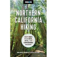 Moon Northern California Hiking Best Hikes Plus Beer, Bites, and Campgrounds Nearby