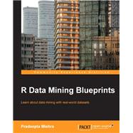 R Data Mining Blueprints