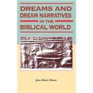 Dreams and Dream Narratives in the Biblical World