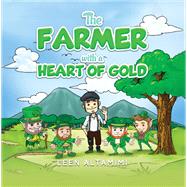 The Farmer with a Heart of Gold