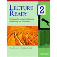Lecture Ready : Strategies for Academic Listening, Note-taking, and Discussion