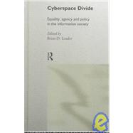 Cyberspace Divide: Equality, Agency and Policy in the Information Society