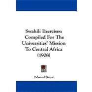 Swahili Exercises : Compiled for the Universities' Mission to Central Africa (1908)