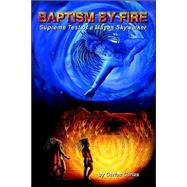Baptism by Fire : Supreme Test of a Mayan Skywalker