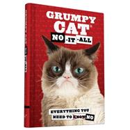 Grumpy Cat: No-It-All Everything You Need to No