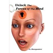Unlock the Forces of the Mind