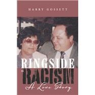 Ringside to Racism A Love Story