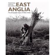 Traditional Crafts and Industries in East Anglia