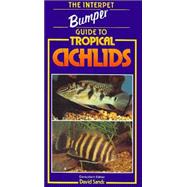 The Interpet Bumper Guide to Tropical Cichlids