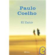 Zahir : Una Novela de Obsesion