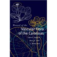 Manual of the Vascular Flora of the Carolinas