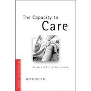 The Capacity to Care: Gender and Ethical Subjectivity