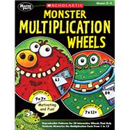 Monster Multiplication Wheels Reproducible Patterns for 20 Interactive Wheels That Help Students Memorize the Multiplication Facts From 1 to 12