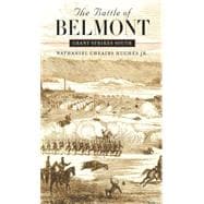 The Battle of Belmont: Grant Strikes South