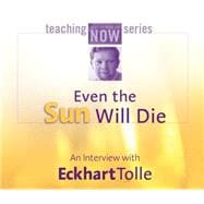 Even the Sun Will Die