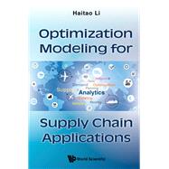 Optimization Modeling for Supply Chain Applications