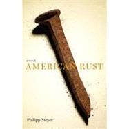 American Rust: A Novel