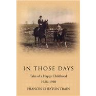 In Those Days : Tales of a Happy Childhood 1926-1940