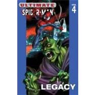 Ultimate Spider-Man - Volume 4 Legacy