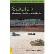 Sakuteiki : Visions of the Japanese Garden