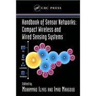 Handbook of Sensor Networks: Compact Wireless and Wired Sensing Systems