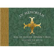 In Memoriam Roll of Honour Imperial Forces Anglo-Boer War 1899