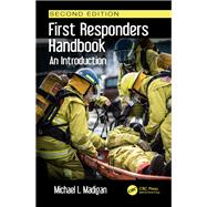 First Responders Handbook: An Introduction, Second Edition
