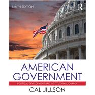 American Government: Political Development and Institutional Change