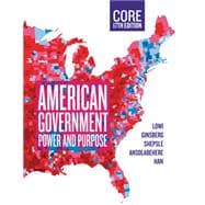 American Government, Power and Purpose, Core 17th Edition