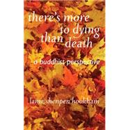 There's More to Dying than Death
