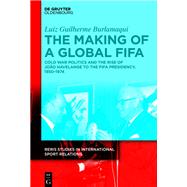 The Making of a Global FIFA