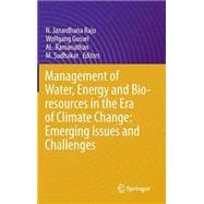 Management of Water, Energy and Bio-Resources in the Era of Climate Change