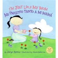 I'm Just Like My Mom & I'm Just Like My Dad/ Me Parezco Tanto a Mi Mama & Me Parezco Tanto a mi Papa