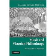 Music and Victorian Philanthropy: The Tonic Sol-Fa Movement