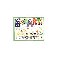 Ecoart! Earth Friendly Art