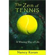 The Zen of Tennis: A Winning Way of Life