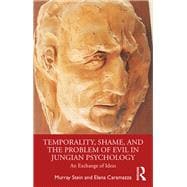 Temporality, Shame, and the Problem of Evil in Jungian Psychology