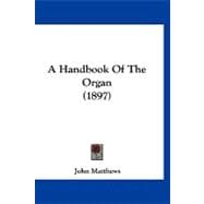 A Handbook of the Organ