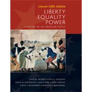 Liberty, Equality, Power: Concise, 5th Edition