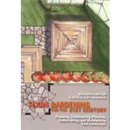 Texas Gardening for the 21st Century : Planning, Constructing, Planting, Embellishing, and Maintaining Your Landscape