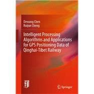 Intelligent Processing Algorithms and Applications for Gps Positioning Data of Qinghai-tibet Railway